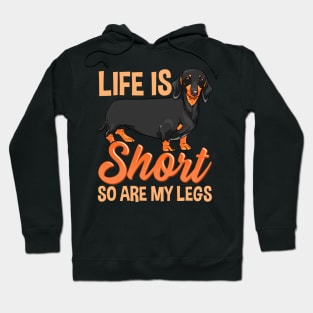 Life Is Short So Are My Legs Cute Dachshund Hoodie